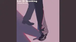 Luv Di Skanking