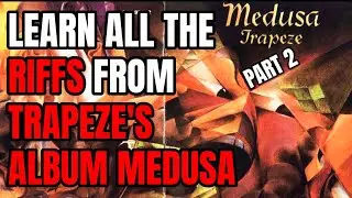 Learn ALL THE RIFFS from Trapeze's album Medusa pt2