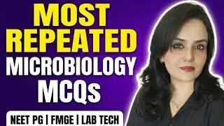 Microbiology Most Repeated MCQs | NEET PG, FMGE & Lab Technician Exam 2025