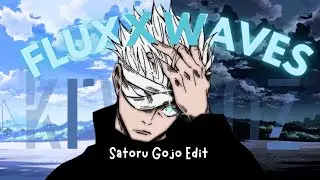 SATURO GOJO - FLUXXWAVES - 4K [EDIT/AMV]!