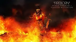 FIREBORN - Epic Trailer by Fearless Motivation + Patrick Rundblad