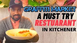 Graffiti market Restaurant|Must try in Kitchener