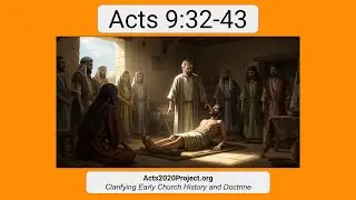 Acts 9:32-43 - Peter's Miracles: Expanding the Gospel in Judea & Joppa | Acts2020 Project