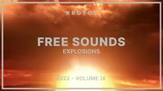 Krotos Free Sound Effects Volume IX: Explosions