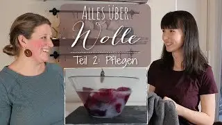 Alles über Wolle | Teil 2 | Wollkleidung pflegen & fetten