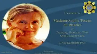 An Garda S&iacute;och&aacute;na Public Appeal for Information regarding the murder of Sophie Toscan du Plantier.