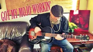 Got my Mojo Workin'