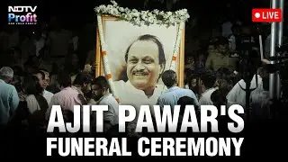 LIVE: Ajit Pawar Funeral | Nation Bids Final Farewell in Baramati | NDTV Profit