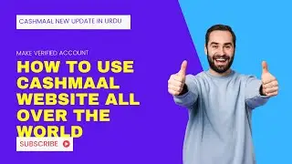 How to use CashMaal Website all over the world | Create a fully verified Cashmaal account Hindi Urdu