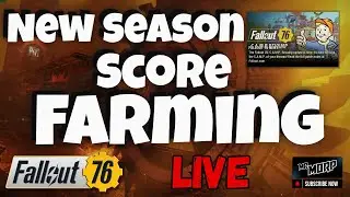 Fallout 76 New Season! - Score Farming!!