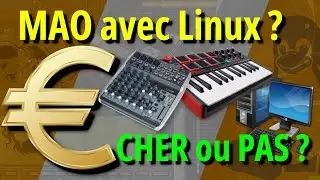 D&eacute;buter la MAO avec Linux et un petit budget avec 3 achats  | Cher ou pas ? | Combien &ccedil;a co&ucirc;te ?