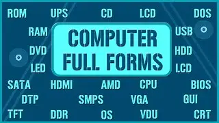 Full Forms - Computer -- Commonly Used Computer Terms -- Acronyms -- Abbreviations