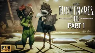 Little Nightmares 3 &ndash; Full Gameplay Part 1 | 4K 2160p Ultra Realistic | No Commentary