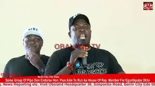 SOME GROUP OF PIPO DON ENDORSE HON PIUS ALILE TO RUN AS HOUSE OF REP MEMBER FOR EGOR/ IKPOBA OKHA