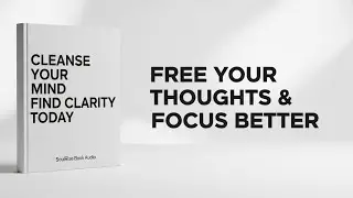 Cleanse Your Mind for Clarity | Powerful Audiobook Guide