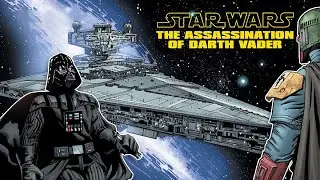 Star Wars | The Assassination of DARTH VADER | Star Wars Comics | 2022