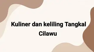 Kuliner Sambil Keliling Tangkal Muncang Di Cilawu#Si Langit Original #Anak PK Cilawu #Jayanti Bebeb