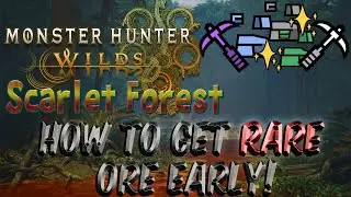 Monster Hunter Wilds - Scarlet Forest MINING Guide! (RARE ORE EARLY!)