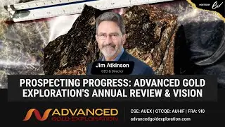 Prospecting Progress: Advanced Gold Exploration's Annual Review and Vision