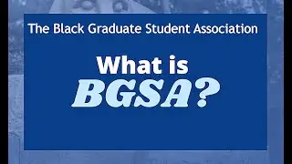 The Black Graduate Student Association @ Penn State