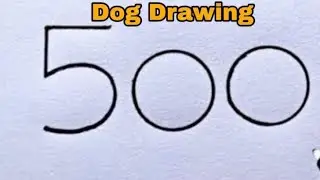 How to Draw a Dog From Number 500 | Easy Dog Drawing | Animals Drawing | Number Drawing/ Dog Drawing