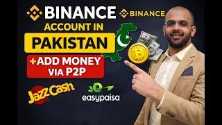 How to Create Binance Account in Pakistan | Add Money via P2P (2025 Full Guide)