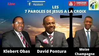 LES 7 PAROLES DE JESUS A LA CROIX - Pasteur David Pontura - CRIC