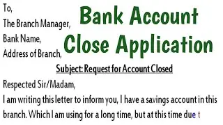 Application Letter for Closing Bank Account | Letters Writing