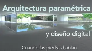 Arquitectura param&eacute;trica y dise&ntilde;o digital