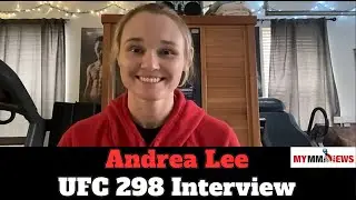 Andrea Lee talks UFC 298, birthday celebration & pressure - MyMMANews