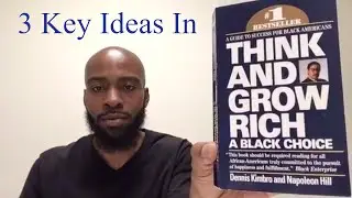 3 Key Ideas in Think & Grow Rich: A Black Choice