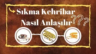 Sıkma Kehribar Nasıl Anlaşılır?