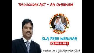 TN Goondas Act - An Overview by Mr.B.Jeevan Kumar, Judicial Magistrate No.II, Attur, Salem District
