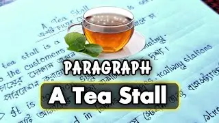Paragraph A Tea Stall||Paragraph A tea stall||A tea stall paragraph