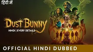 Dust Bunny Hindi Dubbed Every Details | Dust Bunny Trailer Hindi | Amazon Prime Video