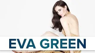 Top 10 Facts - Eva Green // Top Facts