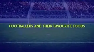Famous players and the food they like
