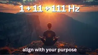 1 Hz – 11 Hz – 111 Hz | Meditation Frequencies for Harmony & Awareness