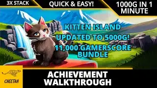 Kitten Island - UPDATED TO 5000G Achievement Walkthrough (1000G IN 1 MINUTE) 11000 GAMERSCORE BUNDLE