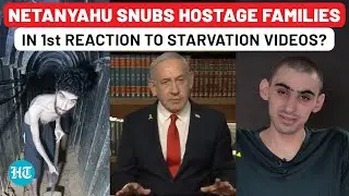 On Cam: Netanyahu Snubs Hostages' Families In 1st Reaction To Hamas' Starvation Videos?| Israel,Gaza
