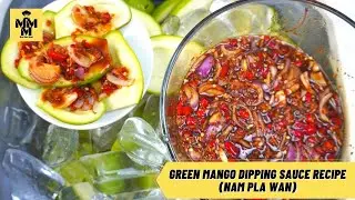 Green mango dipping sauce recipe | How to make green mango dipping sauce | Nam Pla Wan