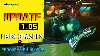 Cyberpunk 2077: Заметки к обновлению 1.05 | Исправление сбоев игрового процесса и блокировок прог...