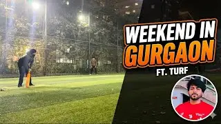 Weekend vibes in Gurgaon  Ft Turf
