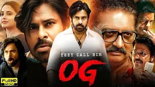 They Call Him OG Full Movie in Hindi Dubbed | Pawan Kalyan, Emraan Hashmi, Priyanka Mohan |Explained