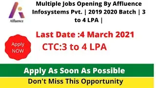 Multiple Jobs Opening By Affluence Infosystems Pvt. | 2019 2020 Batch |   3 to 4 LPA |