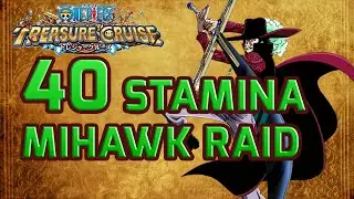 Walkthrough for 40 Stamina Mihawk Raid (Updated 2.2) [One Piece Treasure Cruise]