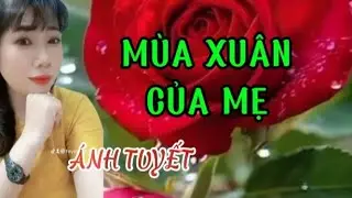 NHẠC XUÂN- MÙA XUÂN CỦA MẸ- COVER ÁNH TUYẾT 