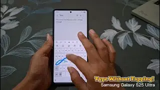 How to Use Swipe to Type with Samsung Keyboard &ndash; Samsung Galaxy S25 Ultra