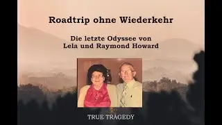 Irrfahrt in den Tod - Die letzte Reise von Lela und Raymond Howard
