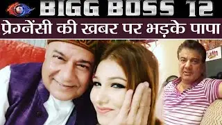 Bigg Boss 12: Jasleen Matharu's father Kesar Matharu slams media for Fake PREGNANCY news | FilmiBeat